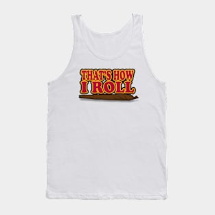 That's How I Roll Blunt Logo Tank Top